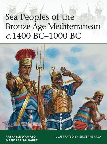 Sea Peoples of the Bronze Age Mediterranean c.1. DAmato, Salimbeti, Rava** - Image 2