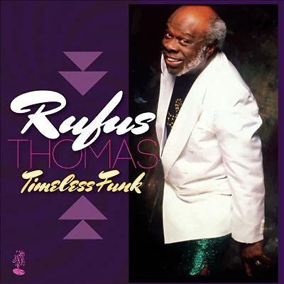 Timeless Funk by Rufus Thomas (CD, 2016)