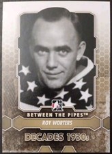 2012 - 2013 ITG Between The Pipes Roy Worters Decades 1930's #179 Hockey