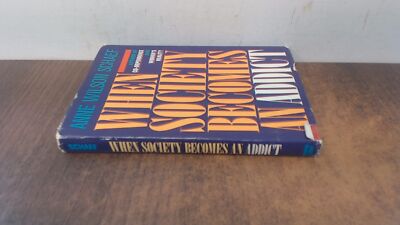 			When Society Becomes an Addict, Wilson-Schaeff, Anne, Harper and 		