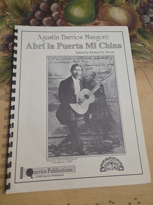 Agustin Barrios Mangore Abri La Puerta Mi ChinaClassical Guitar Rare Sheet Music