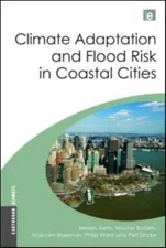 Climate Adaptation and Flood Risk in Coastal Cities, Hardcover by Aerts, Jero...