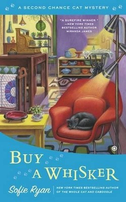 Buy a Whisker: Second Chance Cat Mystery by Sofie Ryan (English) Paperback Book