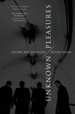 Unknown Pleasures: Inside Joy Division - Paperback By Hook, Peter - VERY GOOD