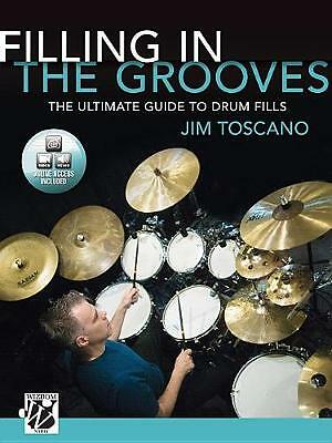 Filling in the Grooves: The Ultimate Guide to Drum Fills by Not Available...