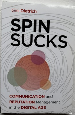 Spin Sucks: Communication and Reputation Management in the Digital Age VERY GOOD