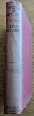 Power And Influence by Lord Beveridge. 1st ed. HB. 1953.