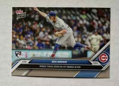 2024 Topps Now MLB #238 Ben Brown RC 7 No Hit Innings Chicago Cubs