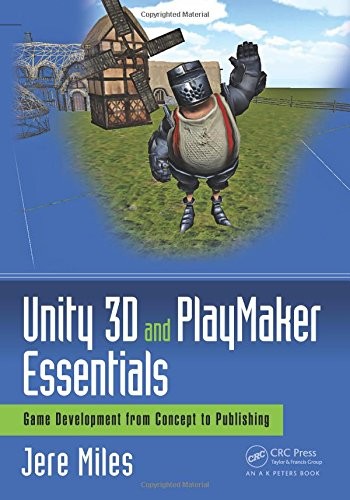 Unity 3D and PlayMaker Essentials: Game Develop, Miles Paperback..