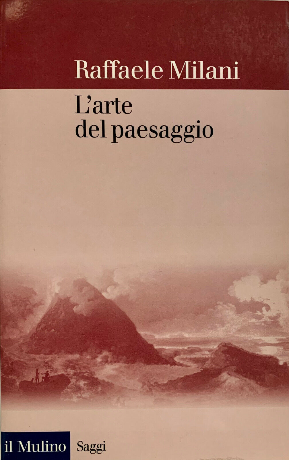 L'arte del paesaggio Raffaele Milani Il Mulino