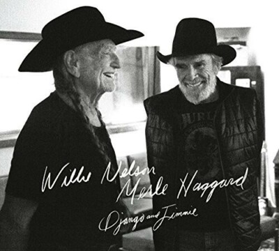 Django & Jimmie by Nelson, Willie / Haggard, Merle (CD, 2015)