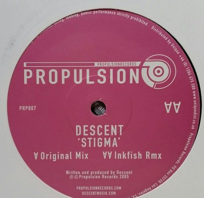 Descent  ''Stigma'' *  Propulsion Records    PRP007 / Original Mix + Inkfish Remix