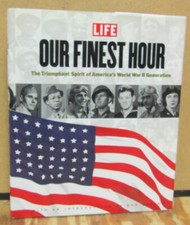 Our Finest Hour: Triumphant Spirit of America's WWII Generation-Time Inc,-2000