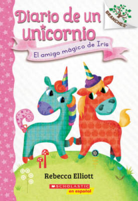 Diario de un Unicornio 1: El amigo mgico de Iris (Bos Magical Ne - VERY GOOD