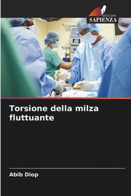 Torsione della milza fluttuante by Abib Diop (Italian) Paperback Book