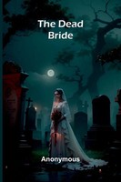 The Dead Bride Anonymous Taschenbuch Englisch 2025 Alpha Edition