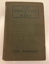 THE GREEN EYES OF BAST By Sax Rohmer -1920 -Hardcover Vintage Classic Literature