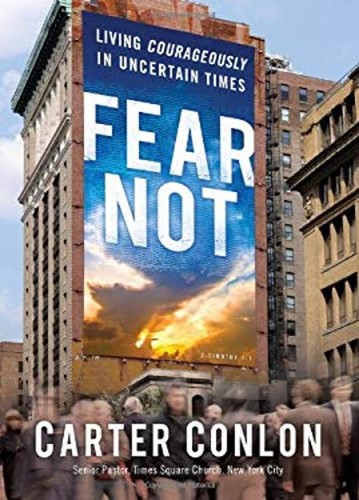 Fear Not : Living Courageously in Uncertain Times Hardcover Carte