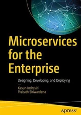 Microservices for the - Paperback, by Indrasiri Kasun; Siriwardena - Good
