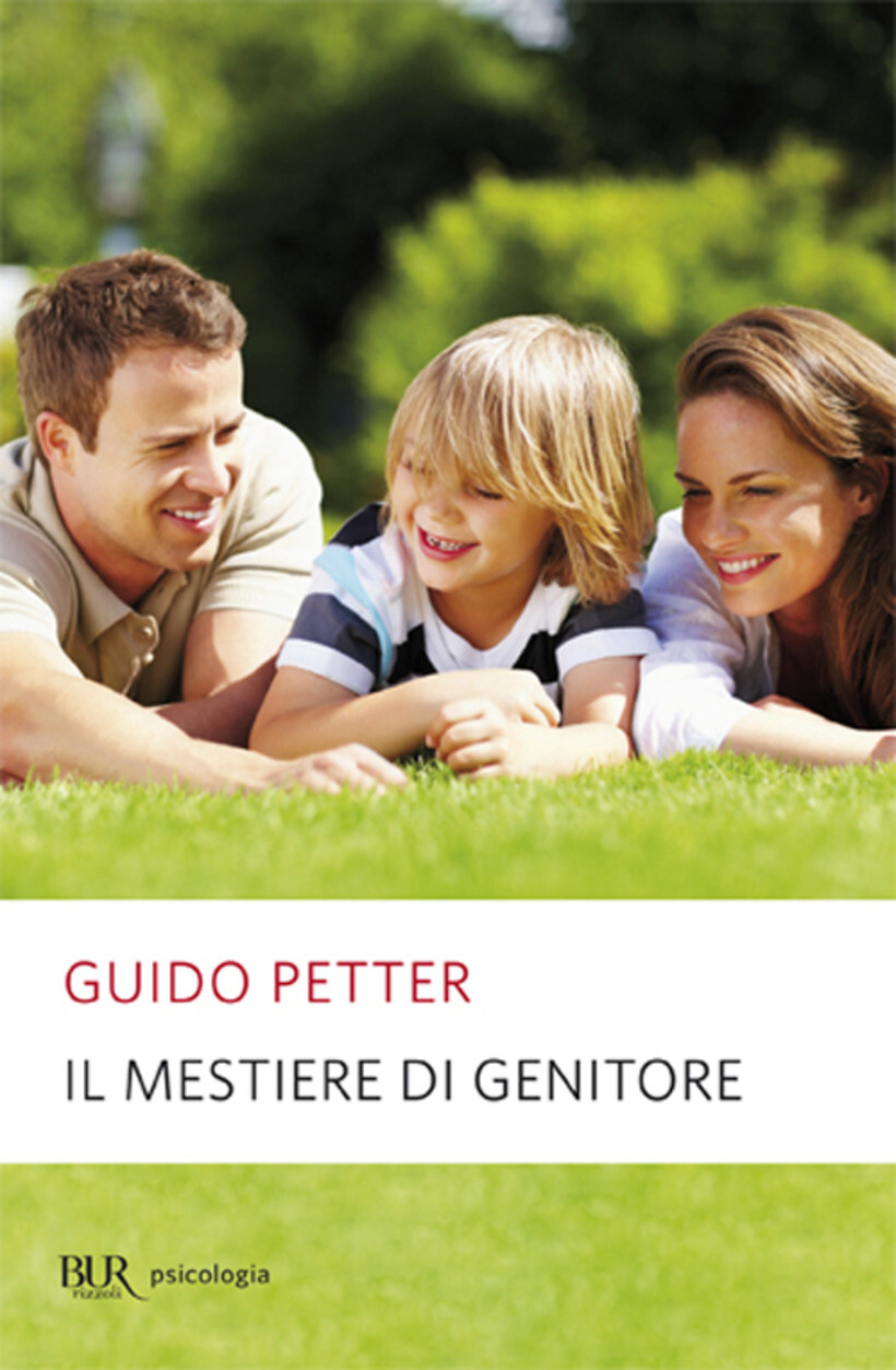 MESTIERE DI GENITORE (IL) - PETTER GUIDO 9788817128766