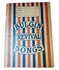 Old Antique Hymn Book 1919 Bulgin Revival Songs Rev EJ Bulgin Hall Mack Vintage