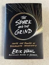 The Spark and the Grind - Erik Wahl - Signed Personalized -HCDJ- Very Good - W6
