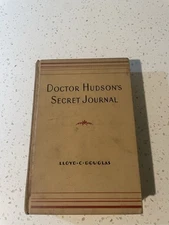 Dr. Hudson‘S Secret Journal By Lloyd C Douglas 1939 Hardcover Vintage