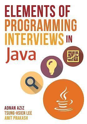 Elements of Programming Interviews in Java: The Insiders' Guide - Aziz, Adnan