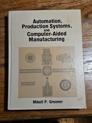 Automation, Production Systems and Computer-Aided Manufacturing by Groover (HC)