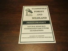 CLASSIFIED FOREST AND WILDLAND DNR PRIVATE PROPERTY INDIANA DEPT SIGN