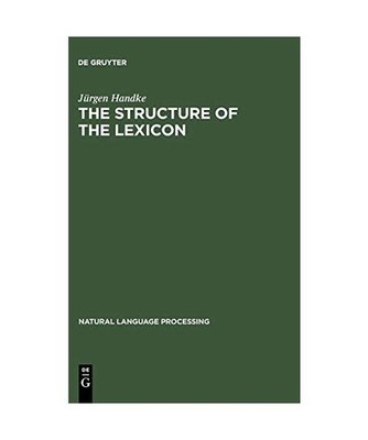 The Structure of the Lexicon: Human versus Machine: Human versus Machine, Handke