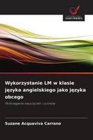 Wykorzystanie LM W Klasie J¿Zyka Angielskiego Jako J¿Zyka Obcego Carrano Buch