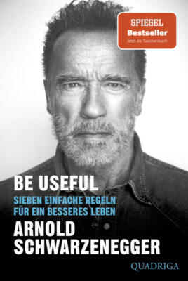 Be Useful | Arnold Schwarzenegger | deutsch