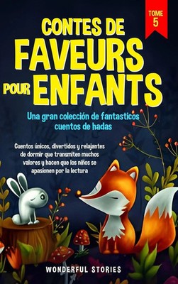 Contes de faveurs pour enfants Una gran colección de fantasticos cuentos de...
