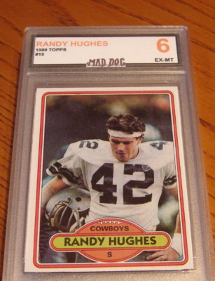 RANDY HUGHES****1980 TOPPS-----MINT 6----COWBOYS---Set BREAK #15-------Mad Dog