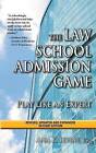 The Law School Admission Game: Play Like an Expert, Second Edition by Ann K Levine Esq (Paperback / softback, 2013)