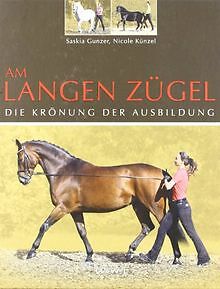 Am langen Zügel von Saskia Gunzer, Nicole Künzel | Buch | Zustand sehr gut - Saskia Gunzer, Nicole Künzel