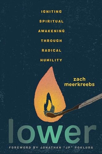 Lower: Igniting Spiritual Awakening Through Radical Humility - Image 3