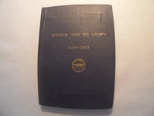 Boston and Its Story 1630-1915 Hartwell 1916 Vintage City of Boston