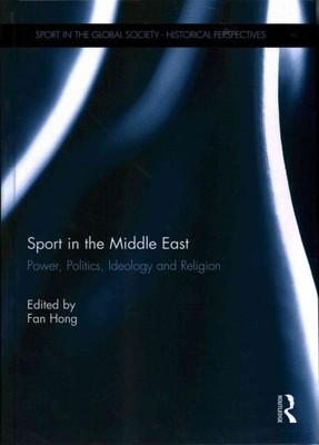 Sport im Nahen Osten: Macht, Politik, Ideologie und Religion, Hardcover...