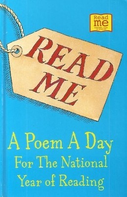 Read Me: A Poem a Day for the National Year of Reading by Various Hardback Book