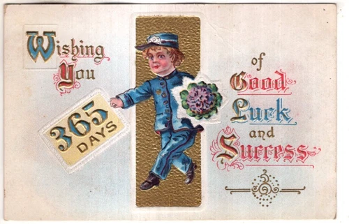 ANTIQUE NEW YEAR Postcard       "WISHING YOU 365 DAYS OF GOOD LUCK AND SUCCESS"