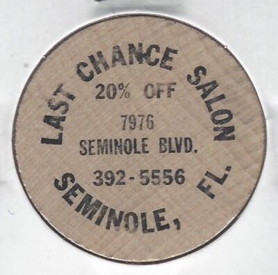LAST CHANCE SALON (SALOON?) Seminole, Florida, 20% Off Token/Coin, Wooden Nickel