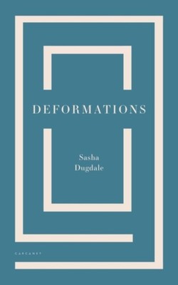Deformations by Sasha Dugdale (Paperback Book)
