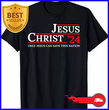 Jesus Christ 24 Only Jesus Can Save This Nation T-Shirt