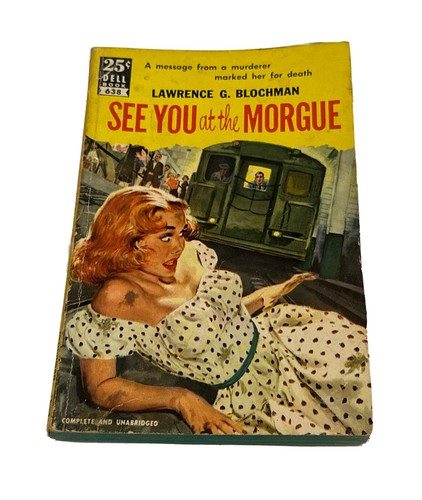 See You In The Morgue - Lawrence G. Blochman 1941 Mapback