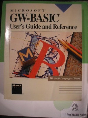 MICROSOFT GW-BASIC: USER'S GUIDE AND REFERENCE By Microsoft Languages Library VG