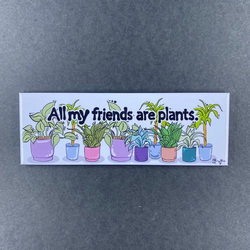All My Friends are Plants Magnet Retro Gardening Decor 1.5x4.5" Handmade - Picture 12 of 12