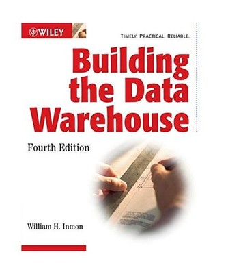 Building the Data Warehouse, W. H. Inmon