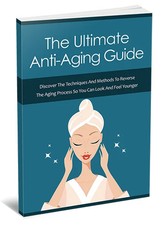 The Ultimate Anti-Aging Guide